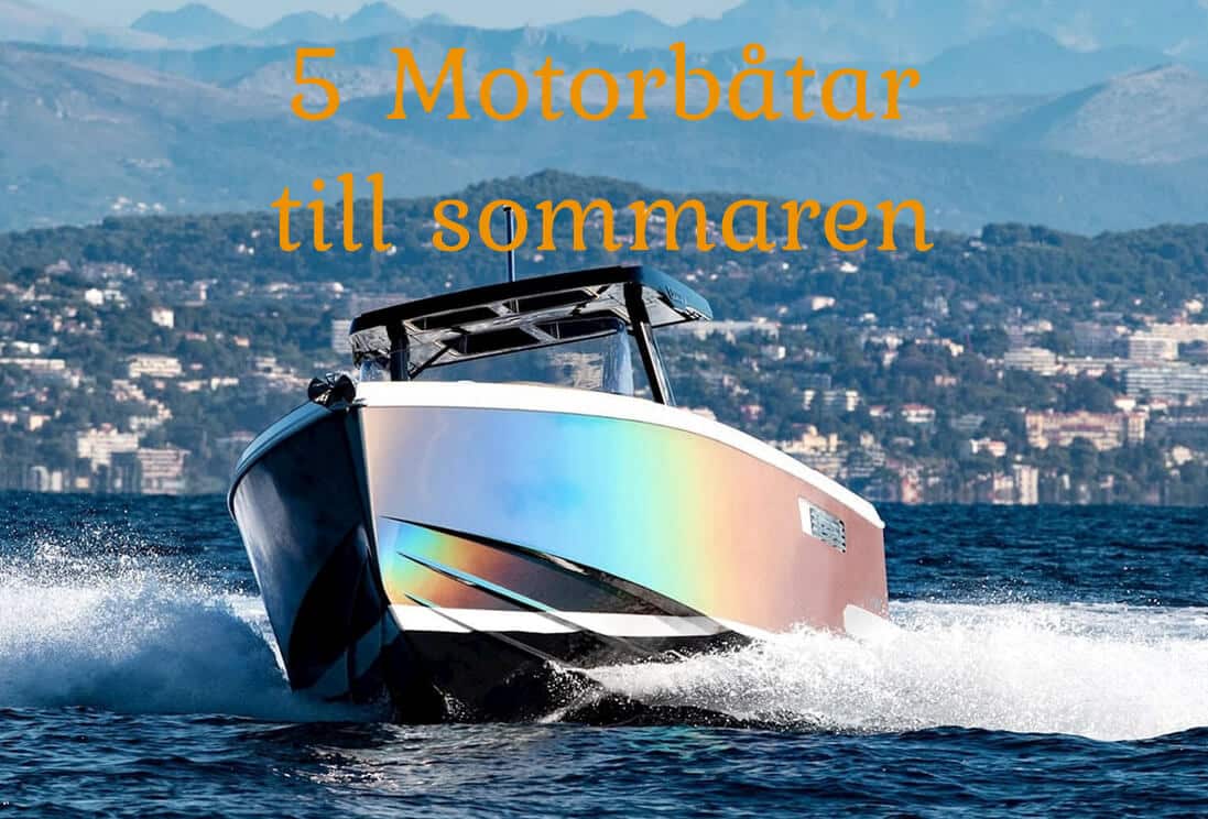 Motorbåt på vattnet med texten: 5 Motorbåtar till sommaren